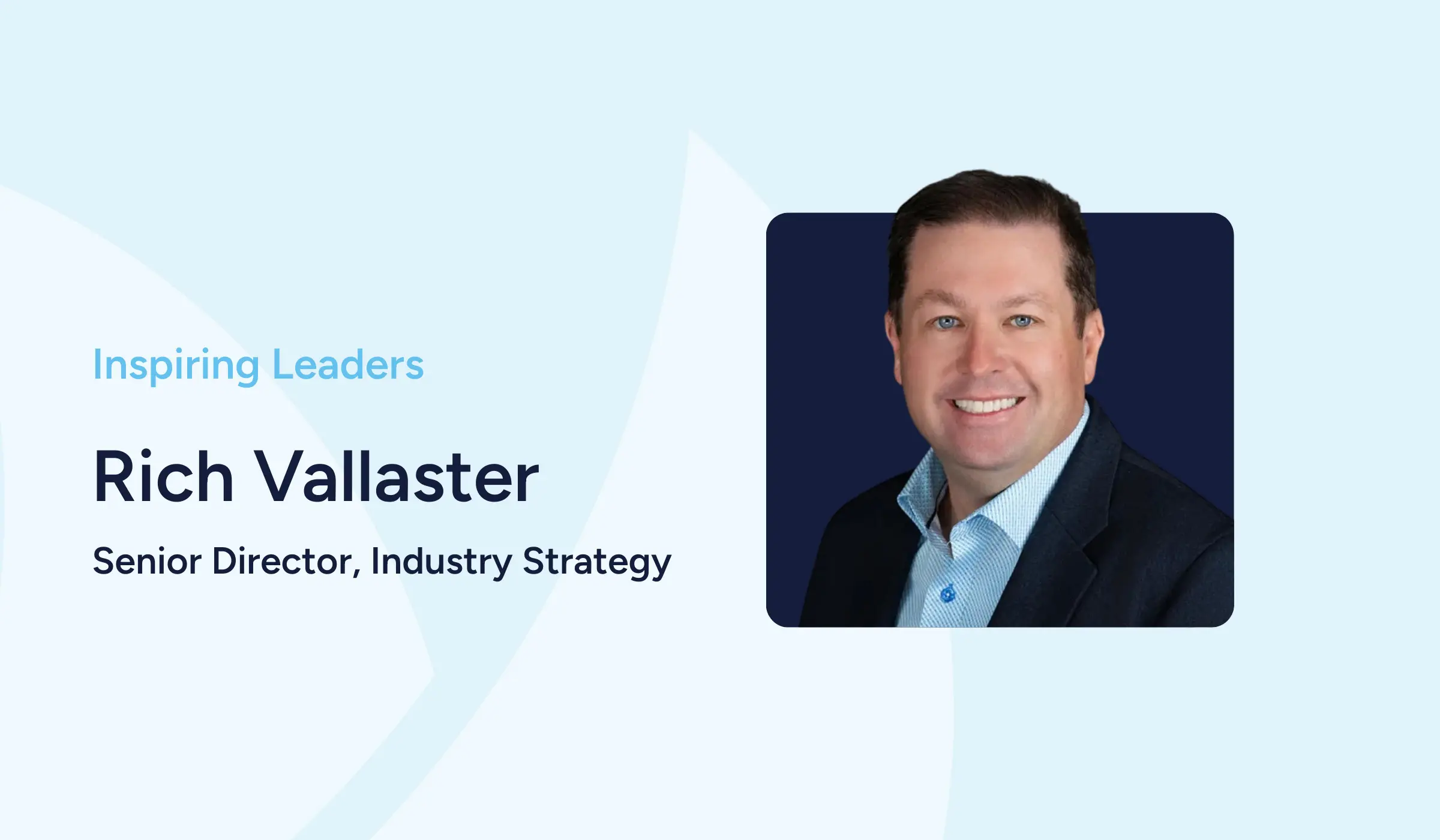 How Rich Vallaster leads with purpose through every season of service 