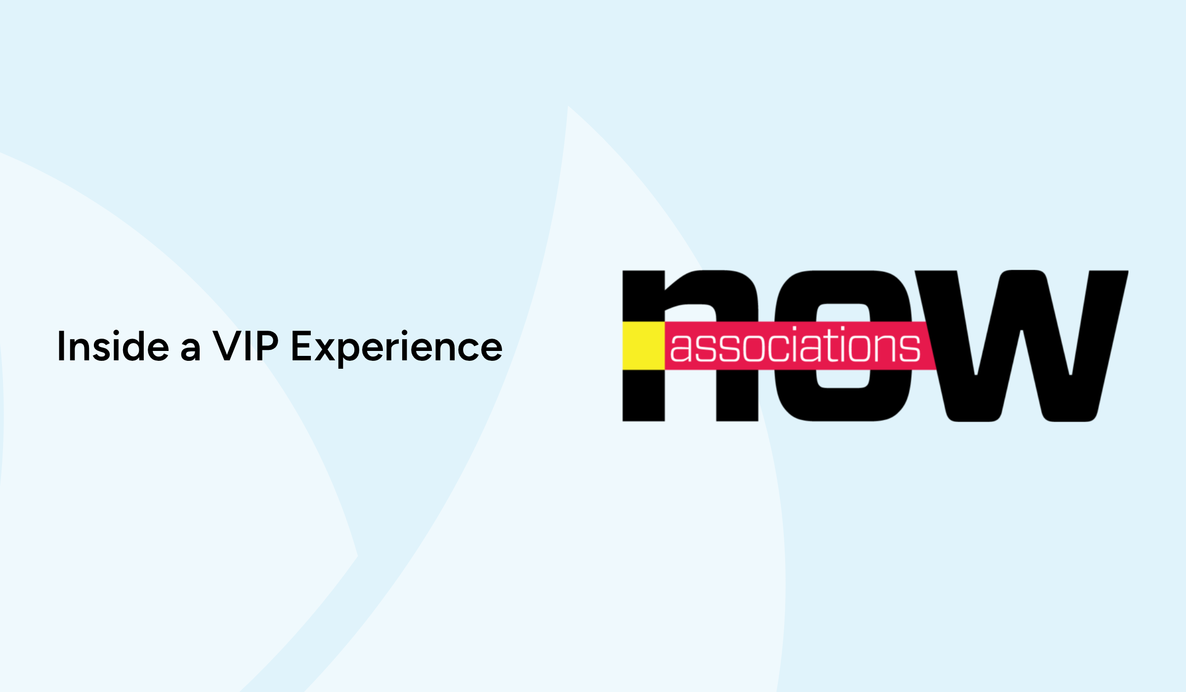 Inside a VIP Experience