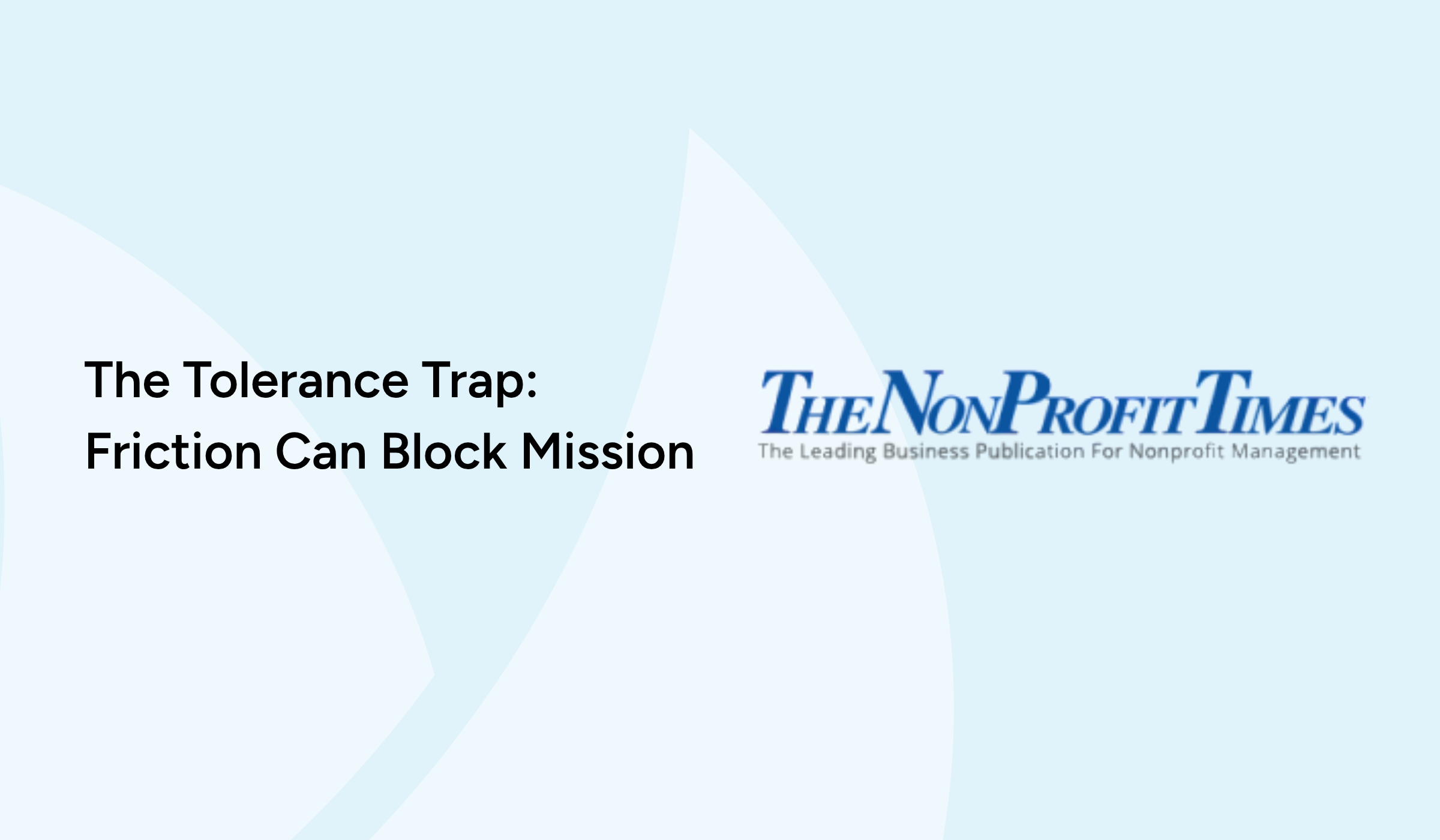 The Tolerance Trap: Friction Can Block Mission