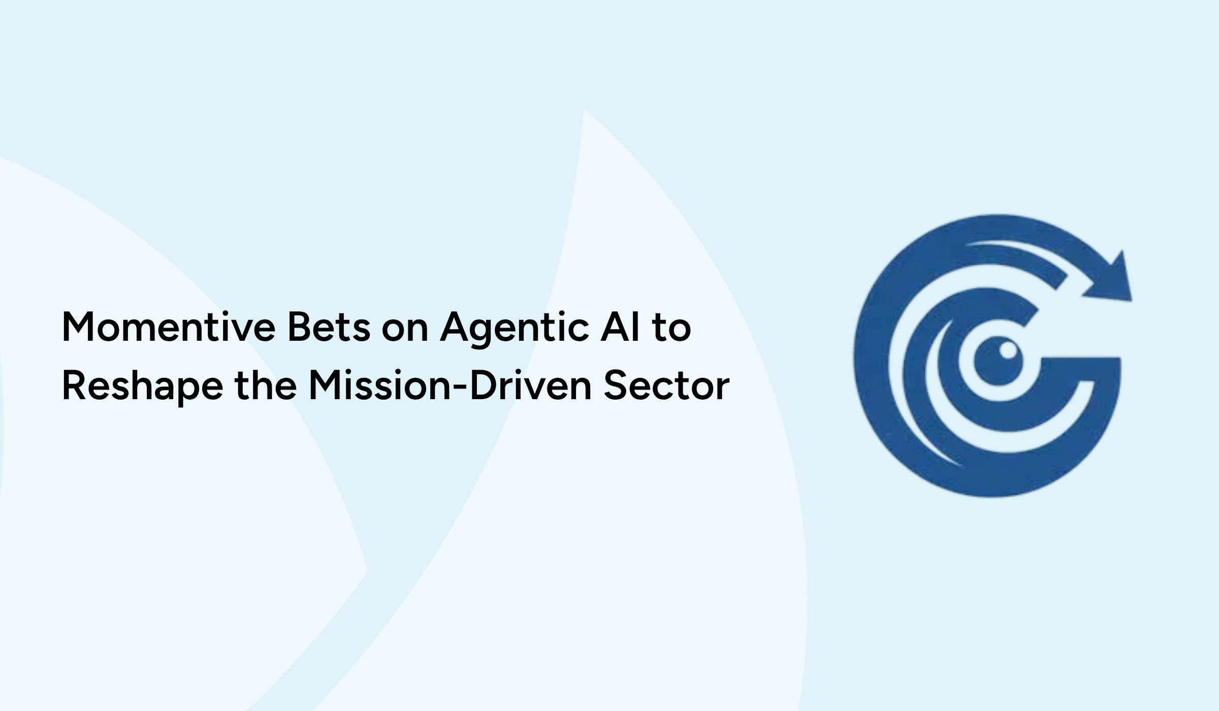 Momentive Bets on Agentic AI to Reshape the Mission-Driven Sector
