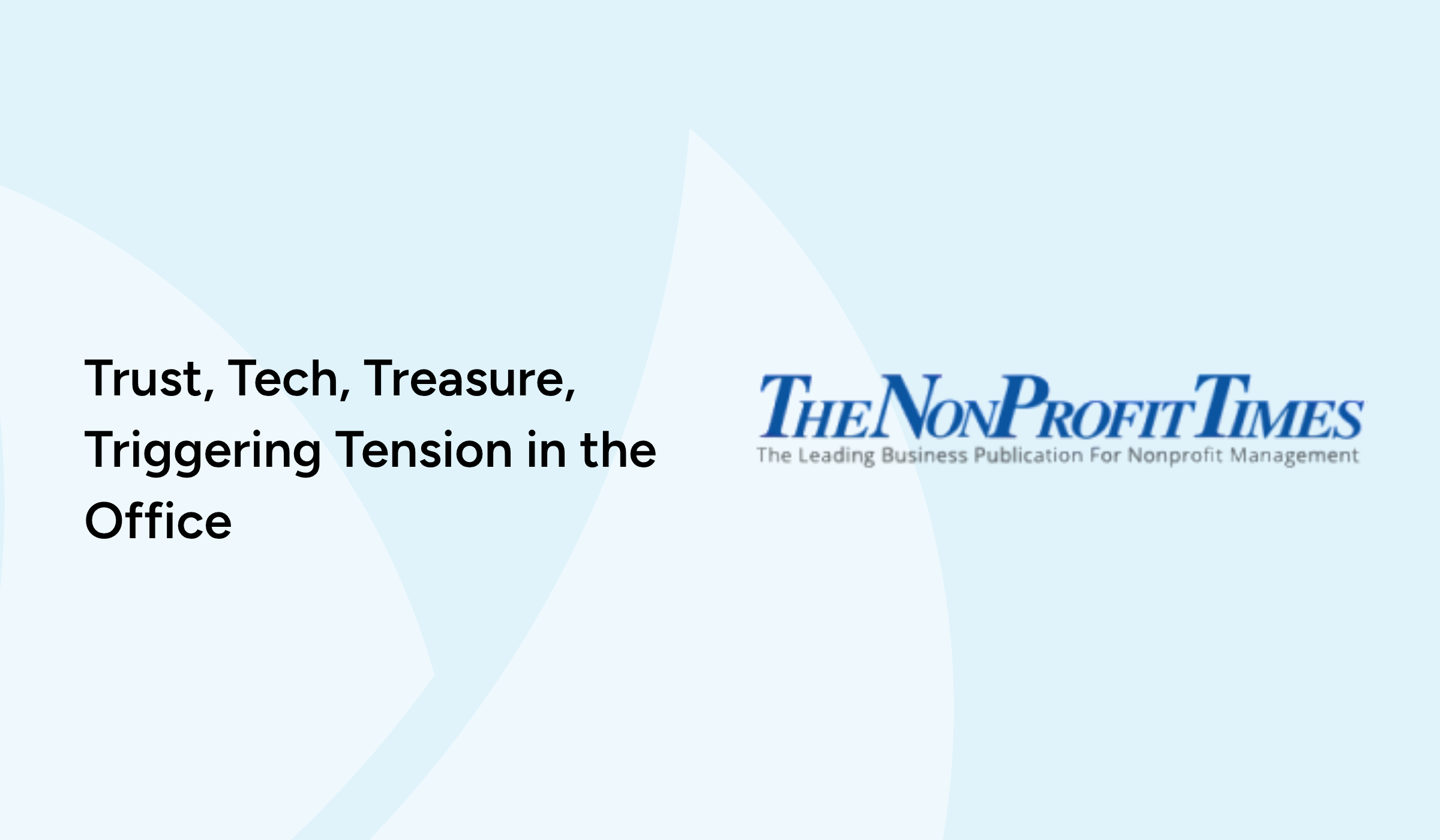 Trust, Tech, Treasure, Triggering Tension in the Office
