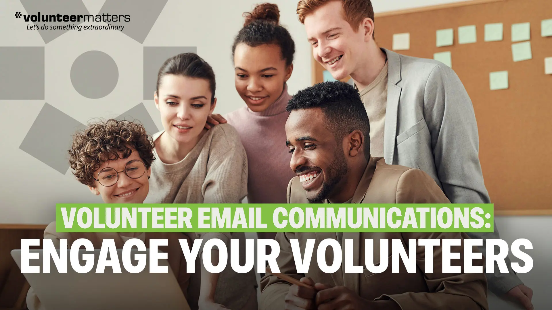 Volunteer Email Communications: How to Engage Volunteers Effectively