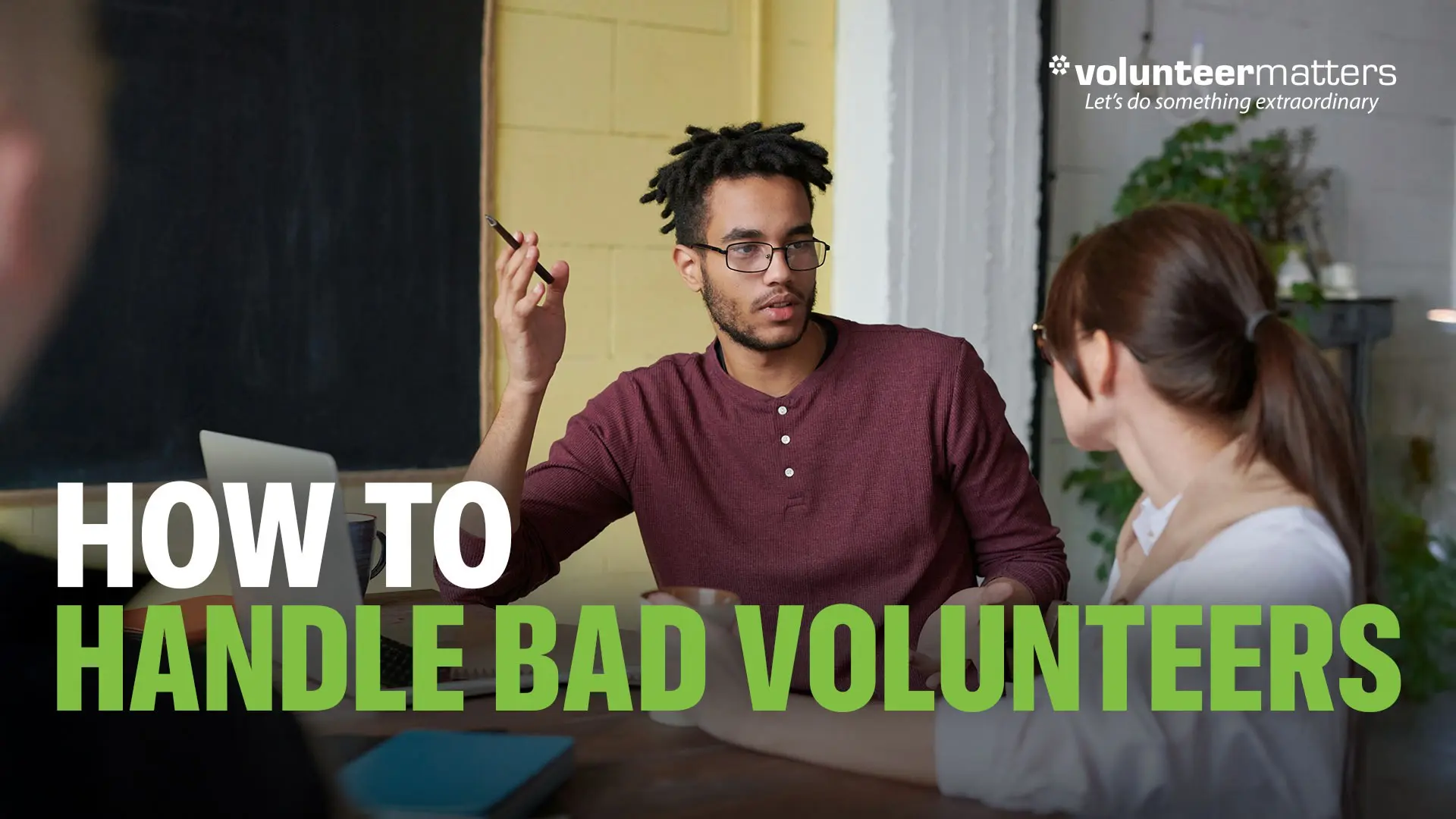 How to Handle Bad Volunteers: Detecting & Redirecting