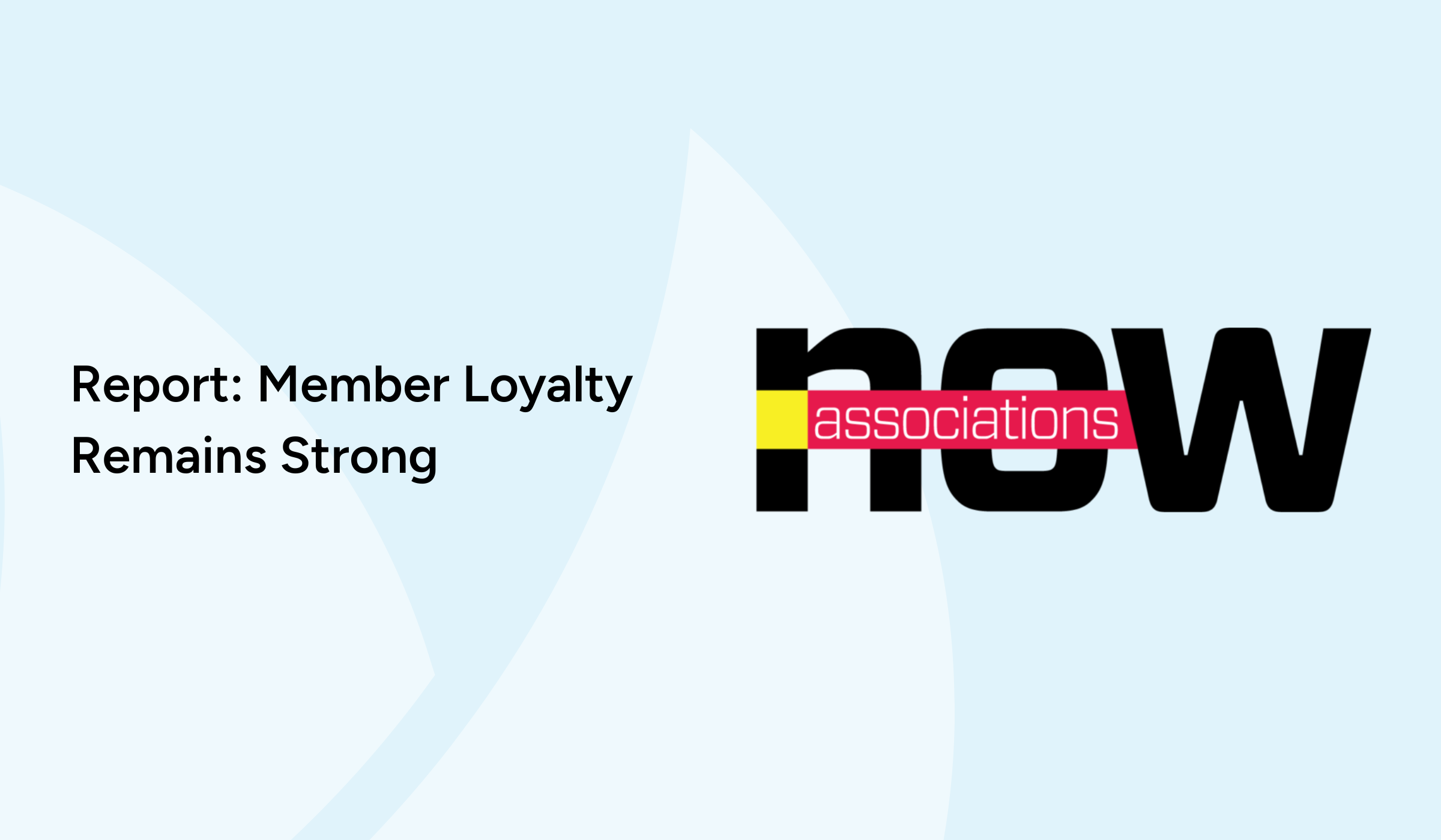 Report: Member Loyalty Remains Strong