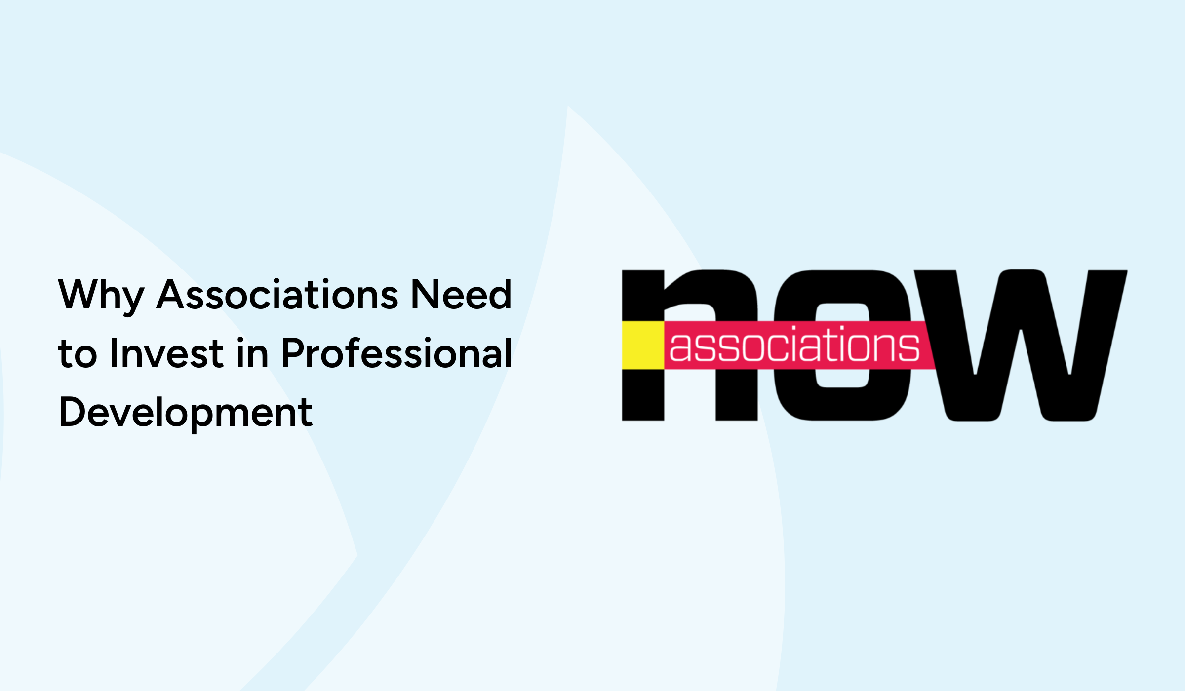 Why Associations Need to Invest in Professional Development
