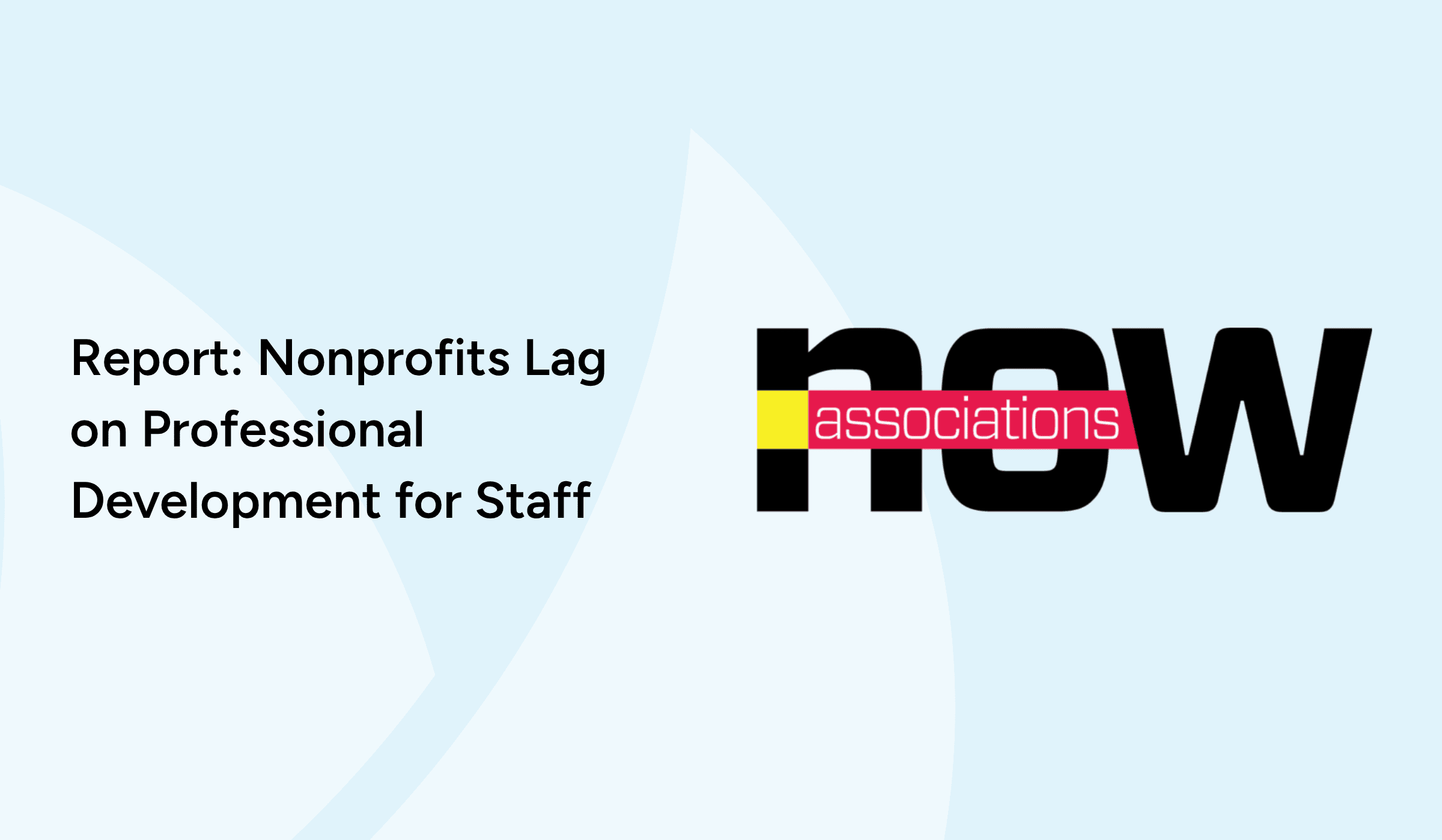 Report: Nonprofits Lag on Professional Development for Staff