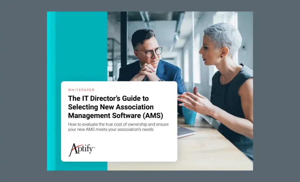 The IT Director’s Guide to
Selecting New Association
Management Software (AMS)