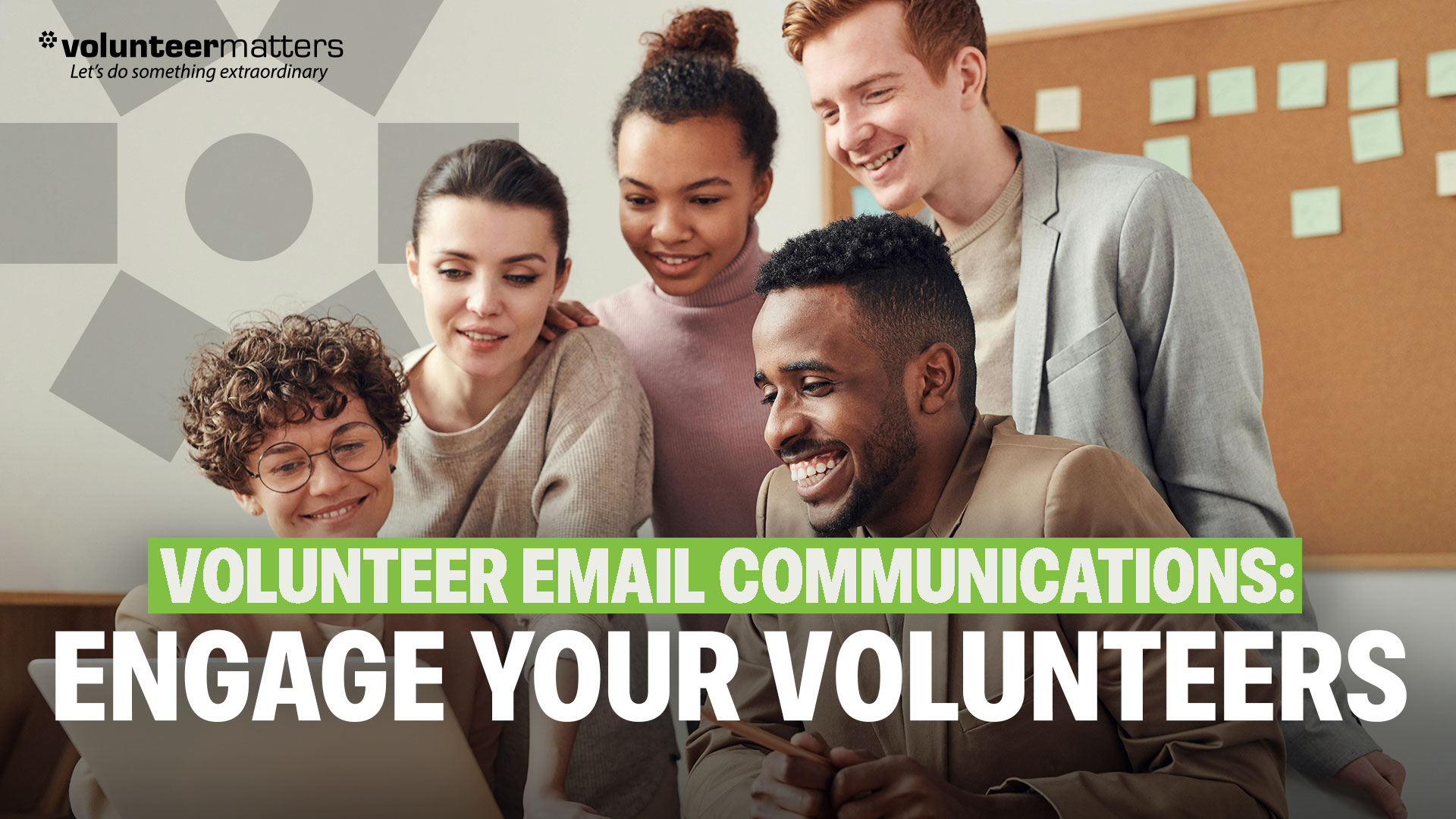 Volunteer Email Communications: How to Engage Volunteers Effectively
