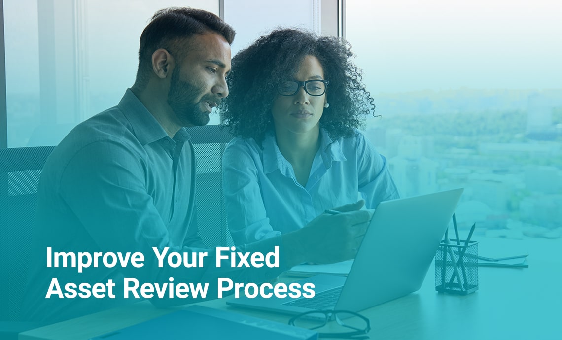 Improve Your Fixed Asset Review Process
