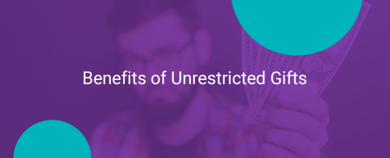 Benefits of Unrestricted Gifts 